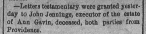 1884 news item announcing letters testamentary granted to John Jennings, executor of the estate of Ann Gavin of Providence